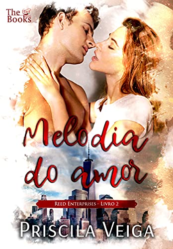 Livro PDF: Melodia do Amor (Reed Enterprises Livro 2)