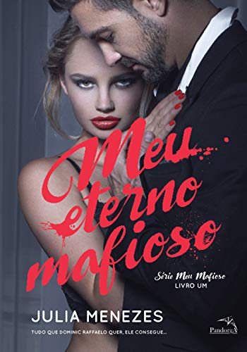 Livro PDF: Meu Eterno Mafioso (Série Meu Mafioso Livro 1)