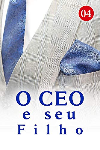 Capa do livro: O CEO e seu Filho 4: Não vou deixar você se casar com ninguém - Ler Online pdf