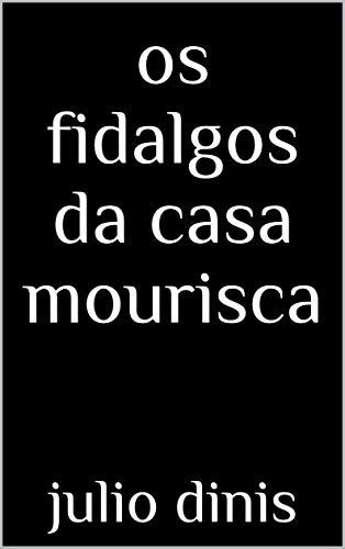 Capa do livro: os fidalgos da casa mourisca - Ler Online pdf