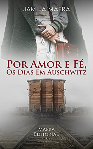 Livro PDF Por Amor e Fé, Os Dias Em Auschwitz