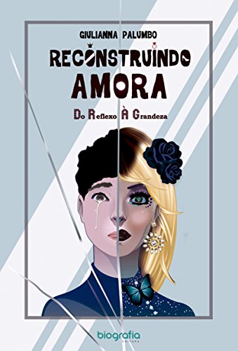 Livro PDF: Reconstruindo Amora: Do Reflexo À Grandeza