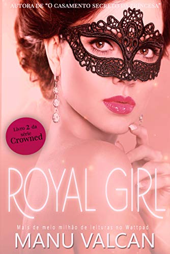 Capa do livro: Royal Girl (livro 2 – Série Crowned) - Ler Online pdf
