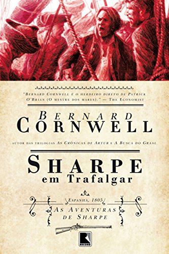 Capa do livro: Sharpe em Trafalgar – As aventuras de um soldado nas Guerras Napoleônicas - Ler Online pdf