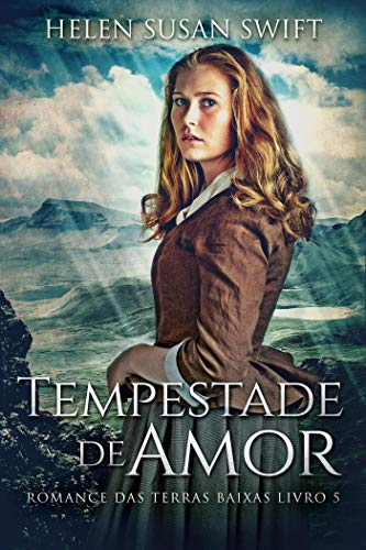 Livro PDF: Tempestade de Amor (Romance das Terras Baixas Livro 5)