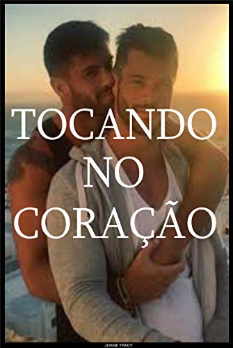 Capa do livro: Tocando no Coração: Sexo Romance Gay - Ler Online pdf