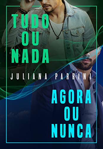 Livro PDF: TUDO OU NADA e AGORA OU NUNCA (Box Irmãos Soares)