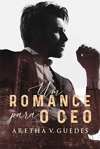 Capa do livro: Um romance para o CEO (Os CEO’s) - Ler Online pdf