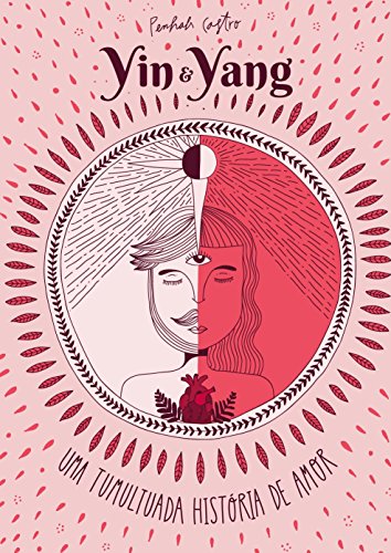 Capa do livro: Yin e Yang: Uma tumultuada história de amor – Penhah Castro - Ler Online pdf
