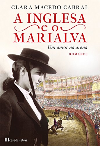 Capa do livro: A Inglesa e o Marialva Um Amor na Arena - Ler Online pdf