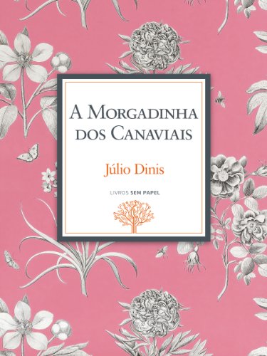 Livro PDF: A Morgadinha dos Canaviais: Crónicas da Aldeia (Obras de Júlio Dinis Livro 2)