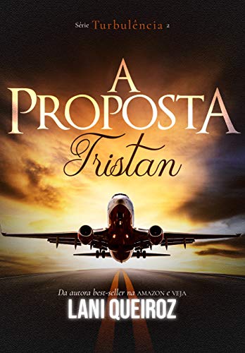Livro PDF: A PROPOSTA : Tristan (Série Turbulência Livro 2)