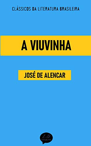 Livro PDF A Viuvinha: Clássicos de José de Alencar