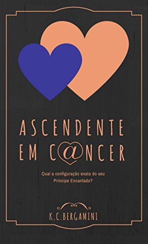 Livro PDF Ascendente em Câncer: Qual a configuração exata do seu príncipe encantado?