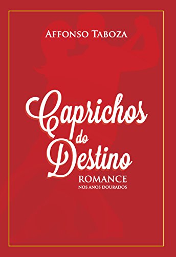 Livro PDF: Caprichos do Destino: Romance