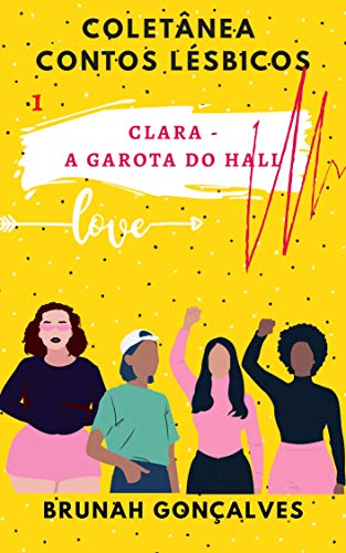 Livro PDF: Clara – A Garota do Hall: Coletânea Contos Lésbicos