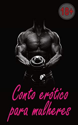 Livro PDF: Conto erótico para mulheres: O treinador de fitness sexy | Erotiek | Erotiek de 18 sem censura | História erótica | histórias perversas para adultos