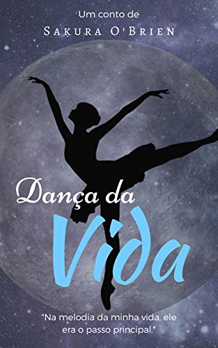 Capa do livro: Dança da Vida - Ler Online pdf
