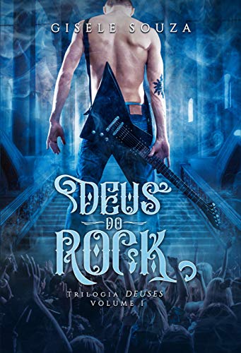 Livro PDF: Deus do Rock (Trilogia Deuses Livro 1)