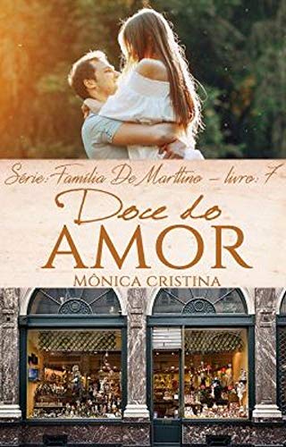 Livro PDF Doce do Amor (Família De Marttino Livro 7)