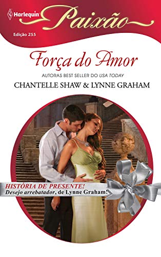 Livro PDF Força do amor (Harlequin Paixão Livro 255)