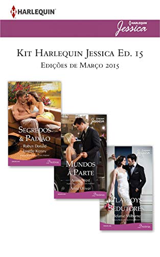 Livro PDF: Kit Harlequin Jessica Mar.15 – Ed.15