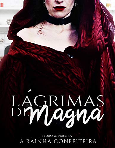 Livro PDF Lagrimas de Magna: A Rainha Confeiteira