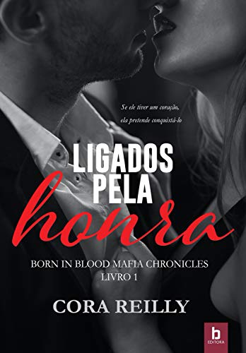 Livro PDF Ligados Pela Honra (Born In Blood Mafia Chronicles Livro 1)