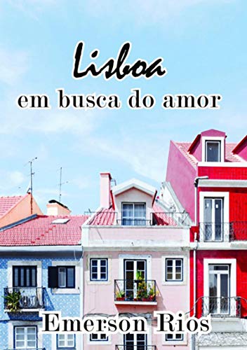 Livro PDF: Lisboa: Em Busca Do Amor Perdido