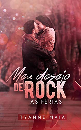 Livro PDF Meu Desejo de Rock – As Férias – Livro 1.5