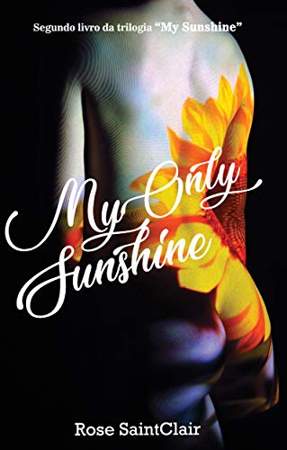 Livro PDF My Only Sunshine: Segundo romance da trilogia My Sunshine