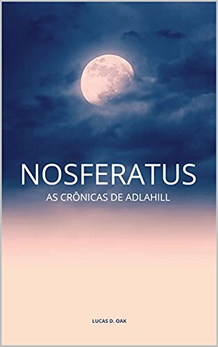 Capa do livro: Nosferatus: As Crônicas de Adlahill - Ler Online pdf