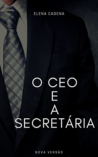 Livro PDF O CEO E A SECRETÁRIA: NOVA VERSÃO