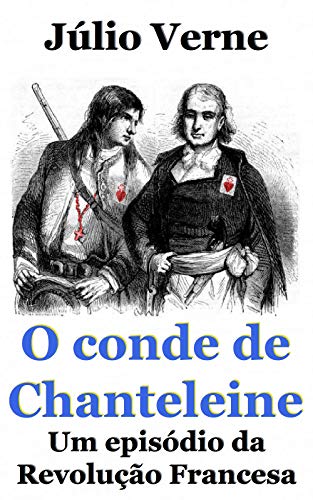 Livro PDF O conde de Chanteleine: Um episódio da Revolução Francesa