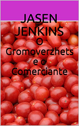 Capa do livro: O Gromoverzhets e o Comerciante - Ler Online pdf