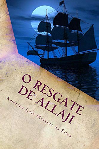 Livro PDF O Resgate de Allaji: As Aventuras de Pedro Duarte e Allaji – Livro 2