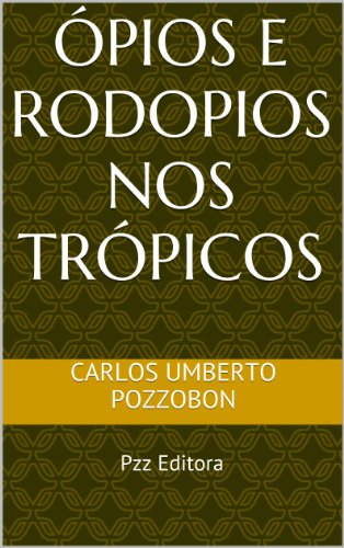 Livro PDF: Ópios e Rodopios nos Trópicos