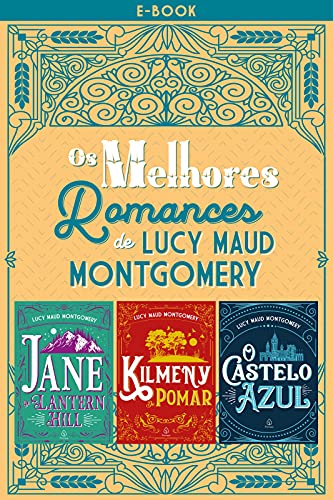 Livro PDF Os melhores romances de Lucy Maud Montgomery (Clássicos da literatura mundial)
