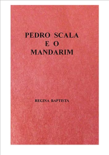 Livro PDF: PEDRO SCALA E O MANDARIM