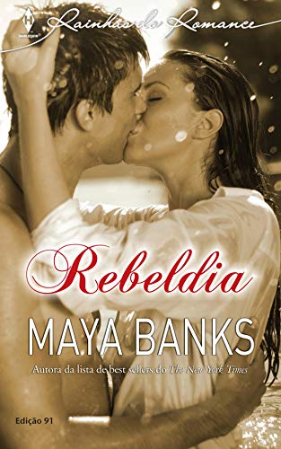 Livro PDF Rebeldia (Harlequin Rainhas do Romance Livro 91)