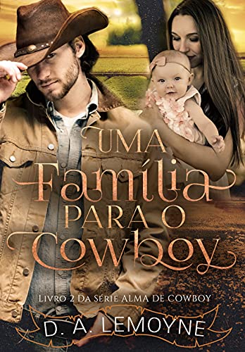Livro PDF: Uma Família Para o Cowboy: Série Alma de Cowboy – Livro 2