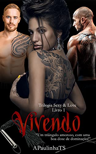 Livro PDF: VIVENDO: Trilogia Sexy&Love