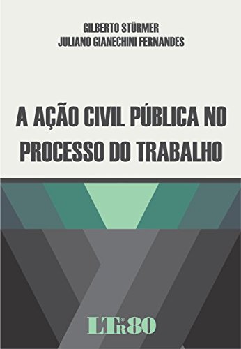 Capa do livro: A Ação Civil Pública no Processo do Trabalho - Ler Online pdf
