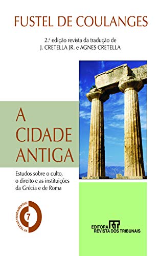 Livro PDF: A cidade antiga: estudo sobre o culto, o direito e as instituições da Grécia e de Roma