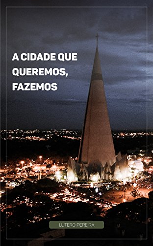 Livro PDF: A Cidade Que Queremos, Fazemos