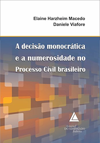 Capa do livro: A Decisão Monocrática e a Numerosidade no Processo Civil brasileiro - Ler Online pdf