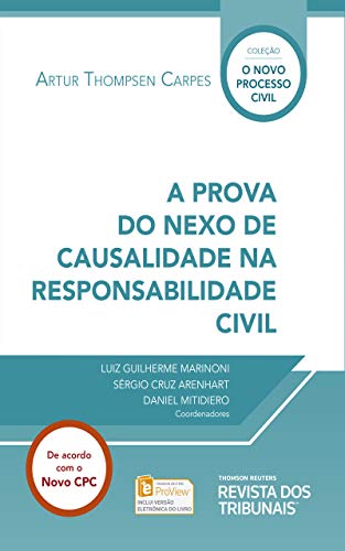 Capa do livro: A prova do nexo de causalidade na responsabilidade civil (Coleção O Novo Processo Civil) - Ler Online pdf