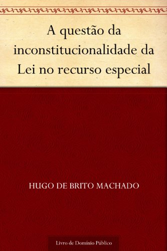 Capa do livro: A questão da inconstitucionalidade da Lei no recurso especial - Ler Online pdf