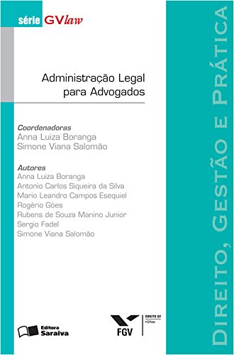 Livro PDF: ADMINISTRAÇÃO LEGAL PARA ADVOGADOS – SÉRIE GVLAW