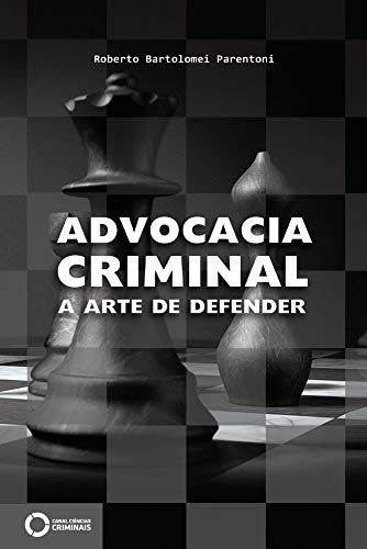 Capa do livro: Advocacia criminal: a arte de defender - Ler Online pdf